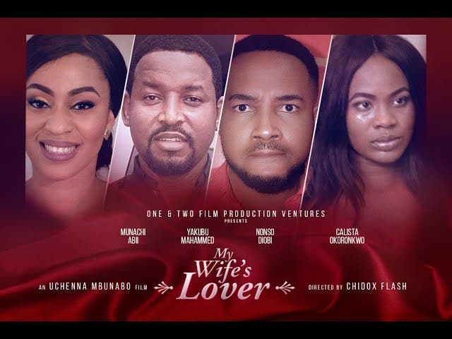 My Wife's Lover [Starr. Nonso Diobi, Munachi Abii]