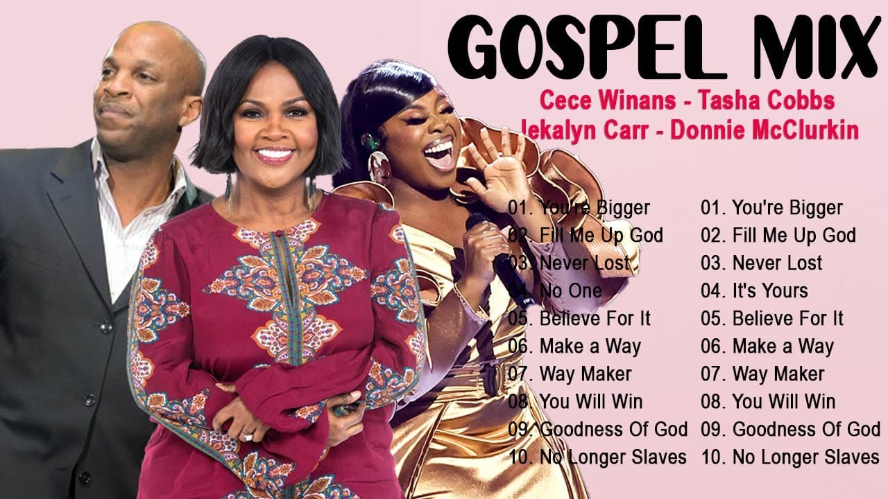 Listen to Cece Winans, Tasha Cobbs, Jekalyn Carr, Donnie McClurkin  Top Gospel Mix of All Time