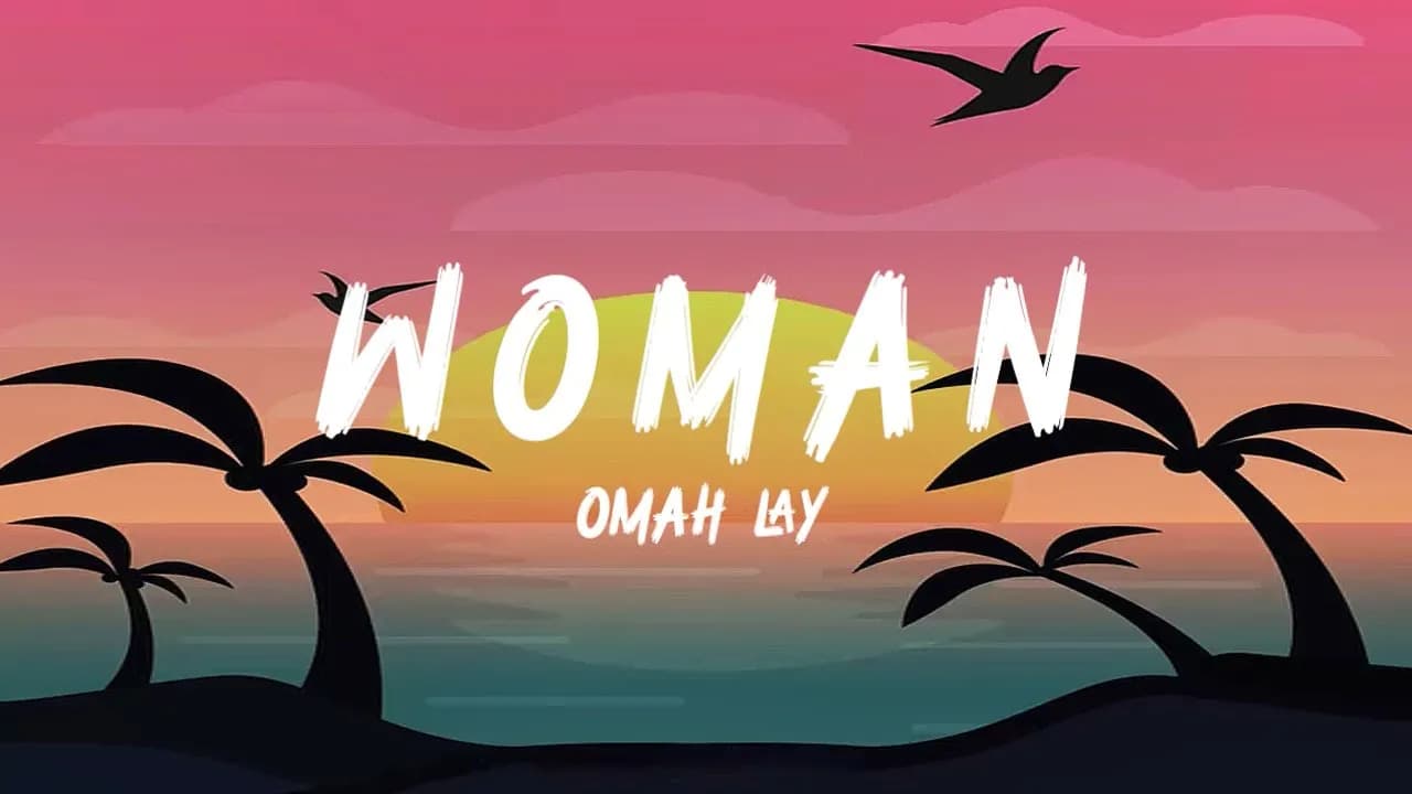Omah Lay - Woman (Lyrics)