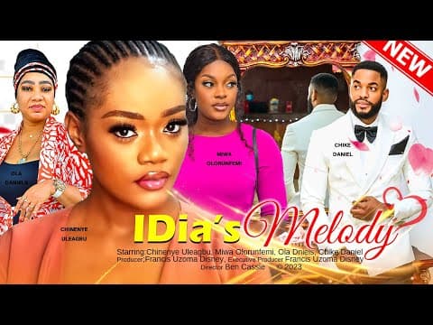 IDIAS MELODY - CHINENYE ULEAGBU, OLA DANIELS, MIWA OLORUNFEMI, CHIKE 2023 EXCLUSIVE NOLLYWOD MOVIE