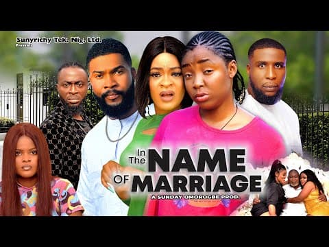 IN THE NAME OF MARRIAGE 10 - EKENE UMENWA , MIKE UCHEGBU, ALEX CROSS 2023 Latest Nigerian Movie
