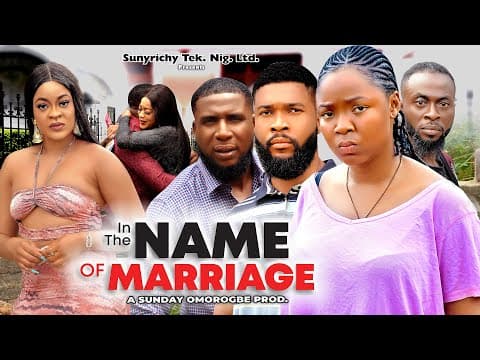 IN THE NAME OF MARRIAGE 9 - EKENE UMENWA , MIKE UCHEGBU, ALEX CROSS 2023 Latest Nigerian Movie