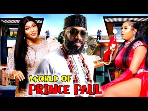 World Of Prince Paul 1&2 (NEW HIT MOVIE) - Frederick Leonard & Uju Okoli 2023 Latest Nig Movie