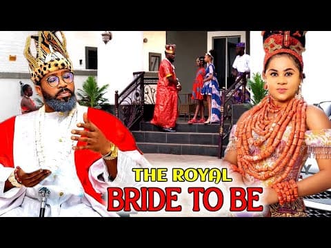 The Royal Bride To Be (COMPLETE NEW MOVIE)- Uju Okoli & Frederick Leonard 2023 Latest Nigerian Movie