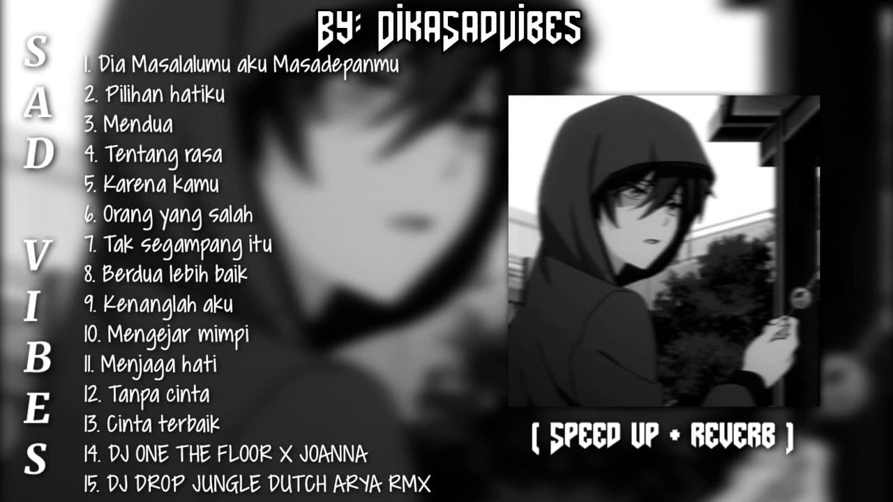 Playlist sad song terbaru 2024 viral tik tok + Bonus DJ viral trend (Speed up+reverb) TikTok version