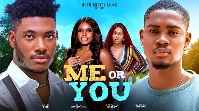 ME OR YOU CHIDI DIKE, CLINTON JOSHUA, CHY NWAKANMA