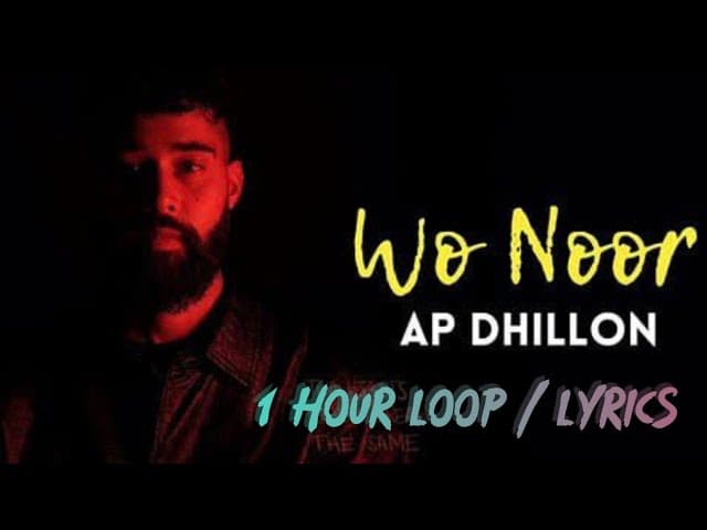 WO NOOR | AP DHILLON | 1 HOUR LOOP | LYRICS