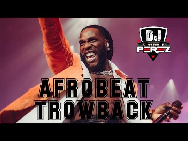 BEST OF NAIJA AFROBEAT THROWBACK VIDEO MIX | AFROBEAT MIX 2023 | DJ PEREZ | Wizkid | Tekno | Davido
