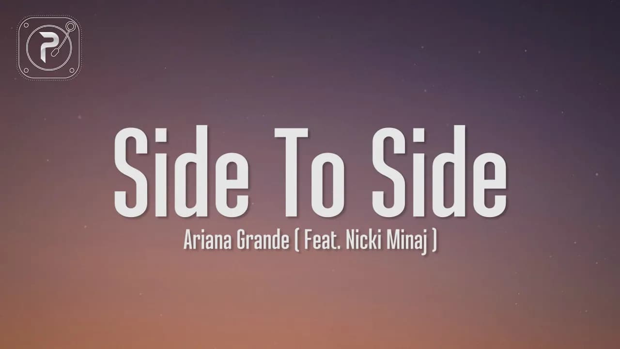 Ariana Grande - Side To Side (Lyrics) ft. Nicki Minaj