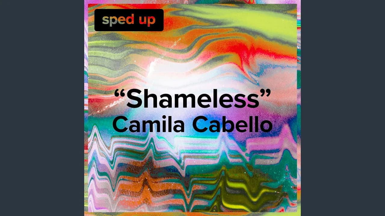 Shameless (sped up)