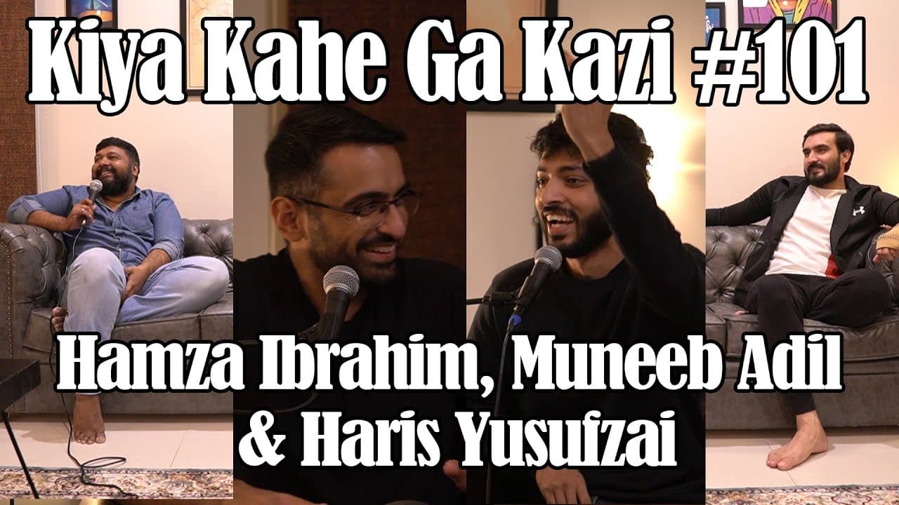 Kiya Kahe Ga Kazi # 101 - Hamza Ibrahim, Muneeb Adil, Haris Yusufzai