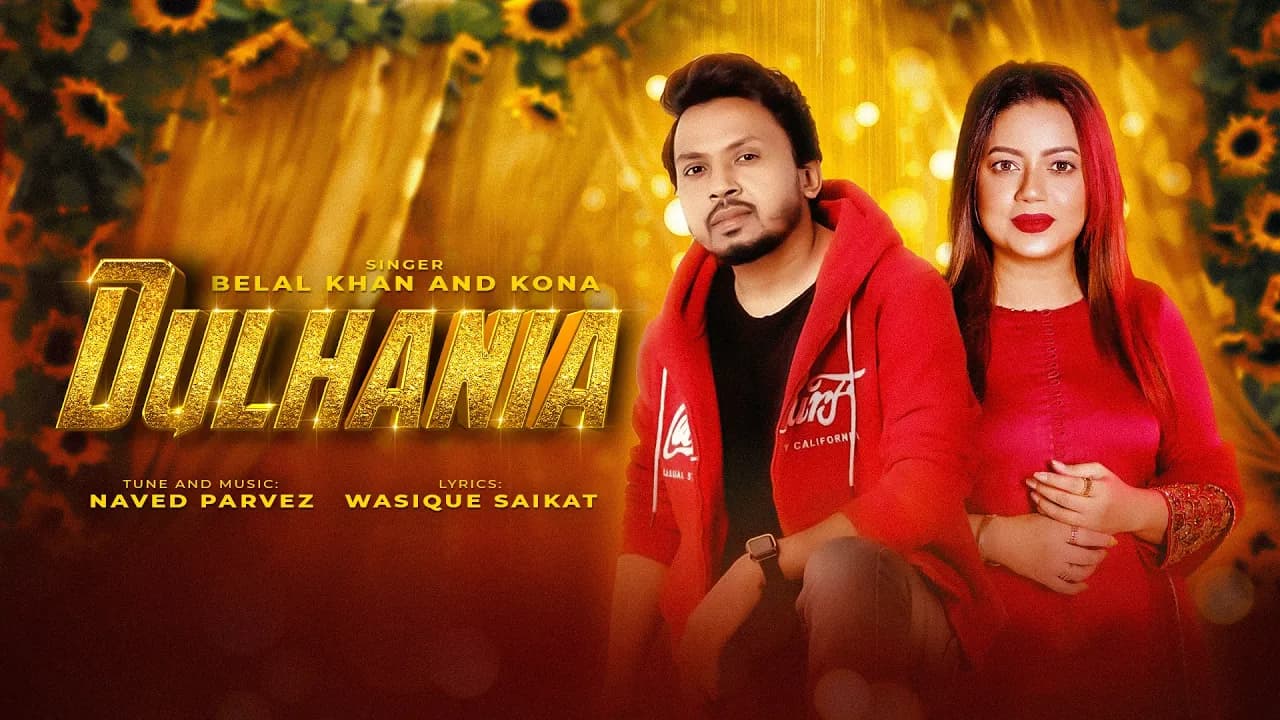 Dulhania | Naved Parvez ft. Belal Khan & Kona | Bangla Gaye Holud Dance Song