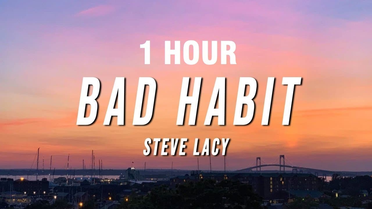 [1 HOUR] Steve Lacy - Bad Habit (Lyrics)