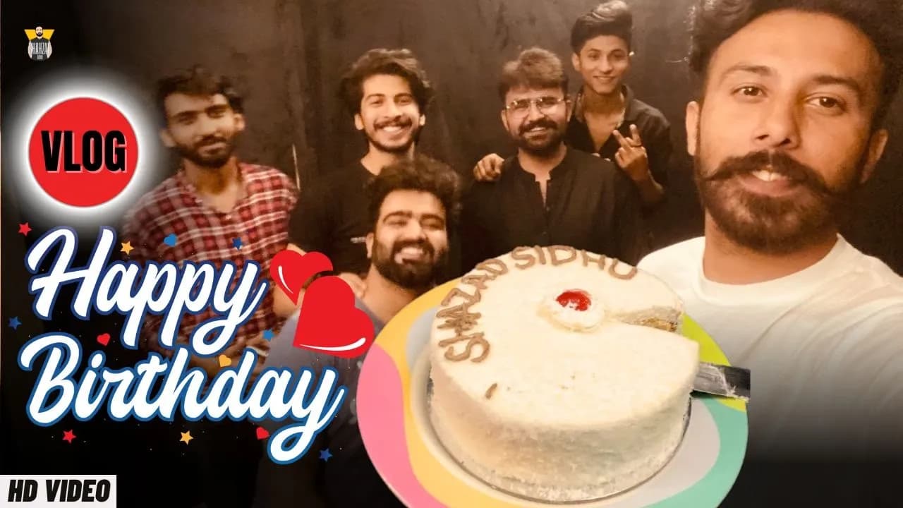 Happy Birthday To Me | SHAHZAD SIDHU | #22july  | VLog | New Punjabi Vlog 2023 | Punjabi Vlogs 2023