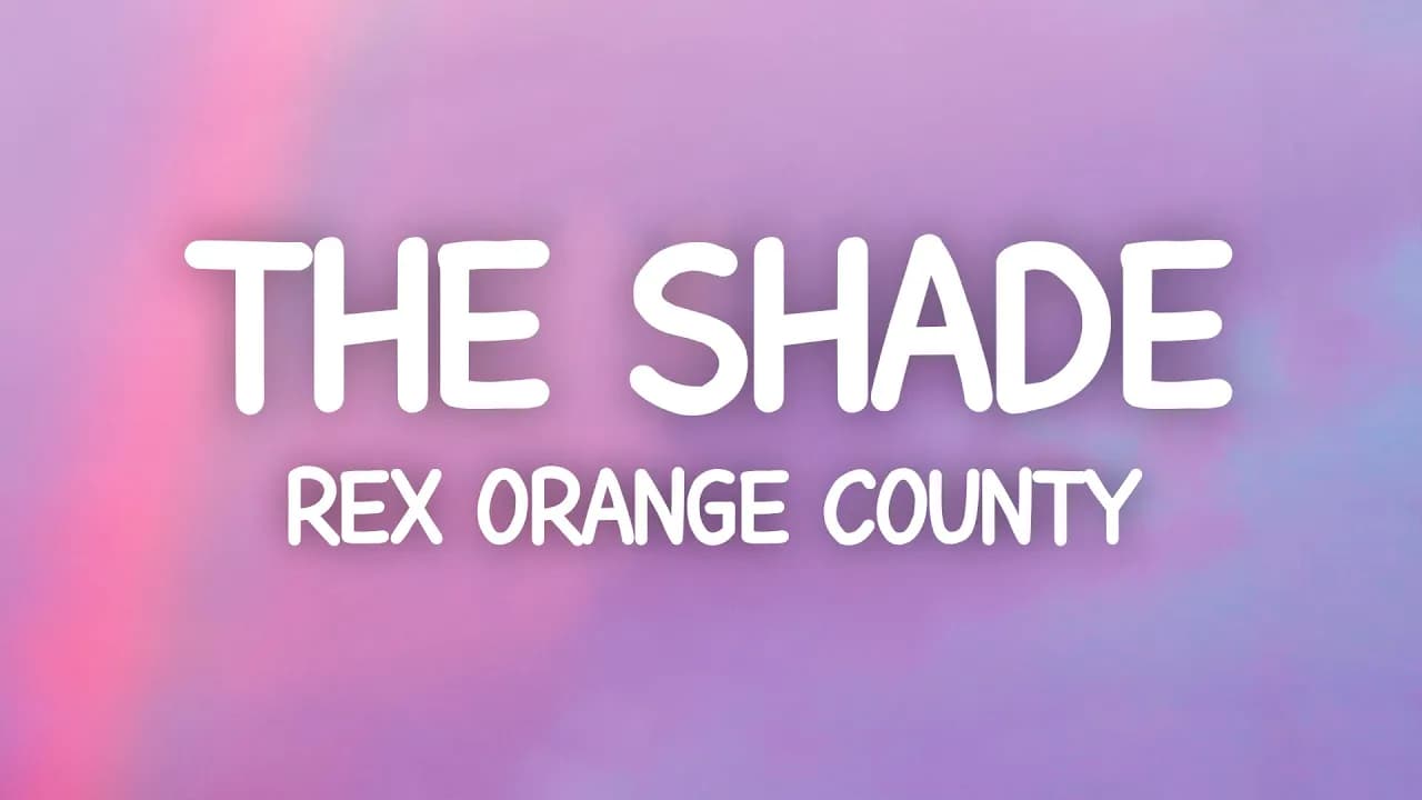 Rex Orange County - The Shade (Lyrics)