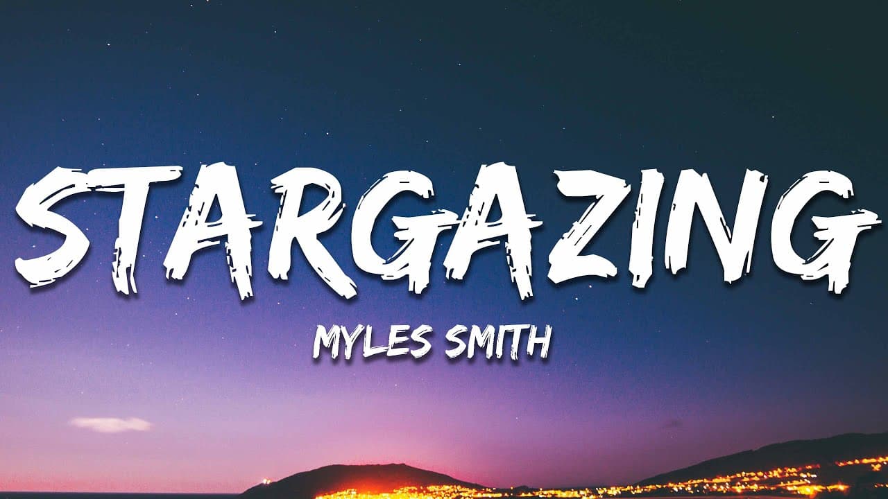 Myles Smith - Stargazing (Lyrics)