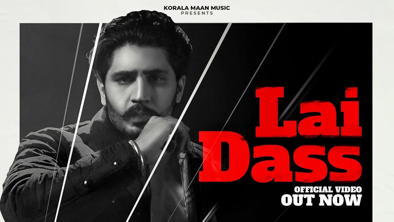 Latest Punjabi Song 2023 | Lai Dass - Korala Maan ft Gurlej Akhtar - Gur Sidhu | New Punjabi Song