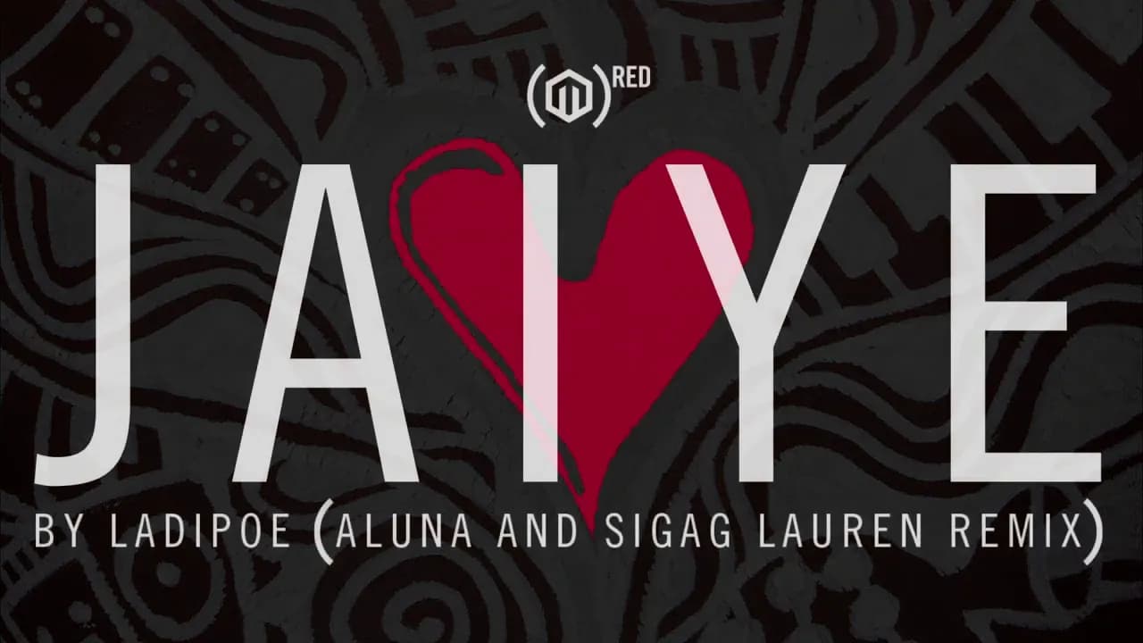 LADIPOE - Jaiye (Aluna & Sigag Lauren Remix Lyric Video)