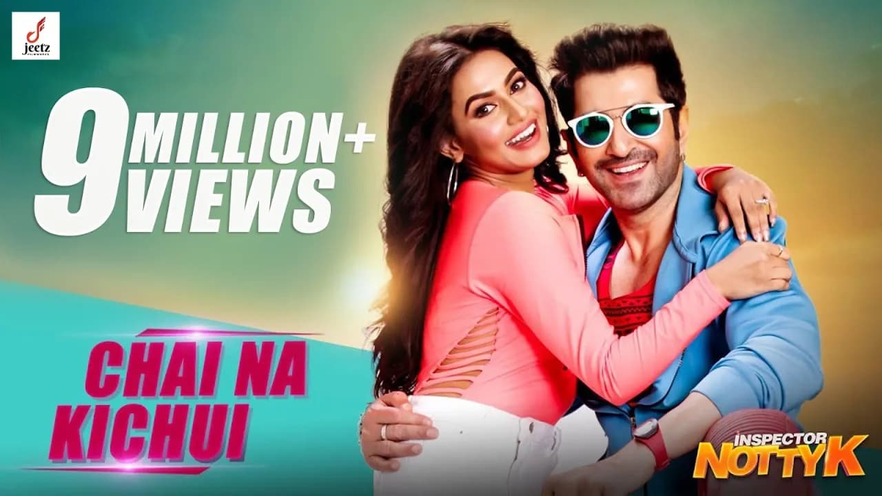 Chai Na Kichui | Inspector NottyK | Jeet | Nusraat Faria | Ashok Pati | Suddho Roy | Dev Negi |