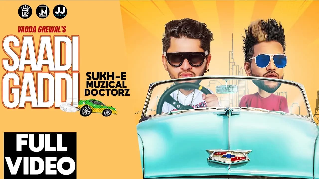 Saadi Gaddi - Vadda Grewal Feat. Sukh-E (Muzical Doctorz) | Punjabi Song