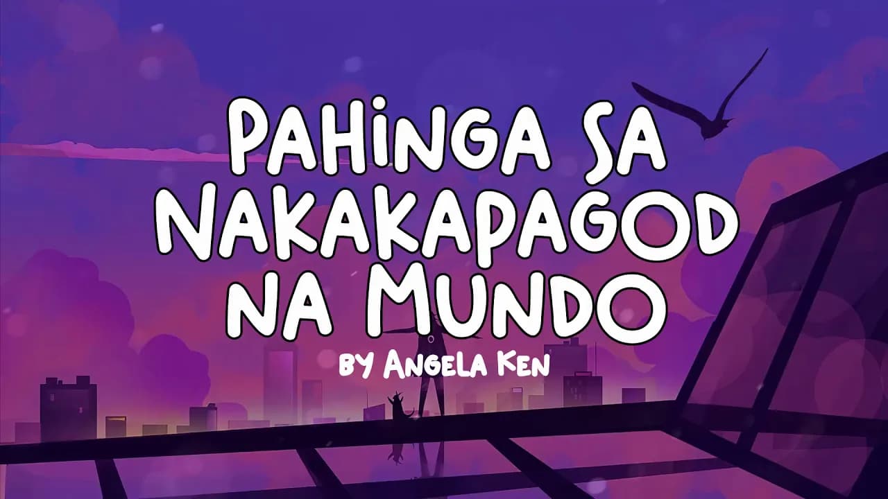 Angela Ken - Pahinga sa Nakakapagod na Mundo (Lyrics)