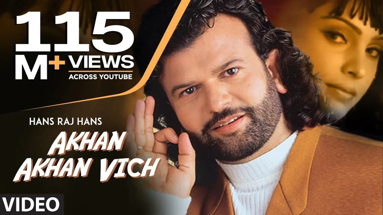 Akhan Akhan Vich Dil Legi Chorni | Hans Raj Hans | Babbu Maan | Full Punjabi Song