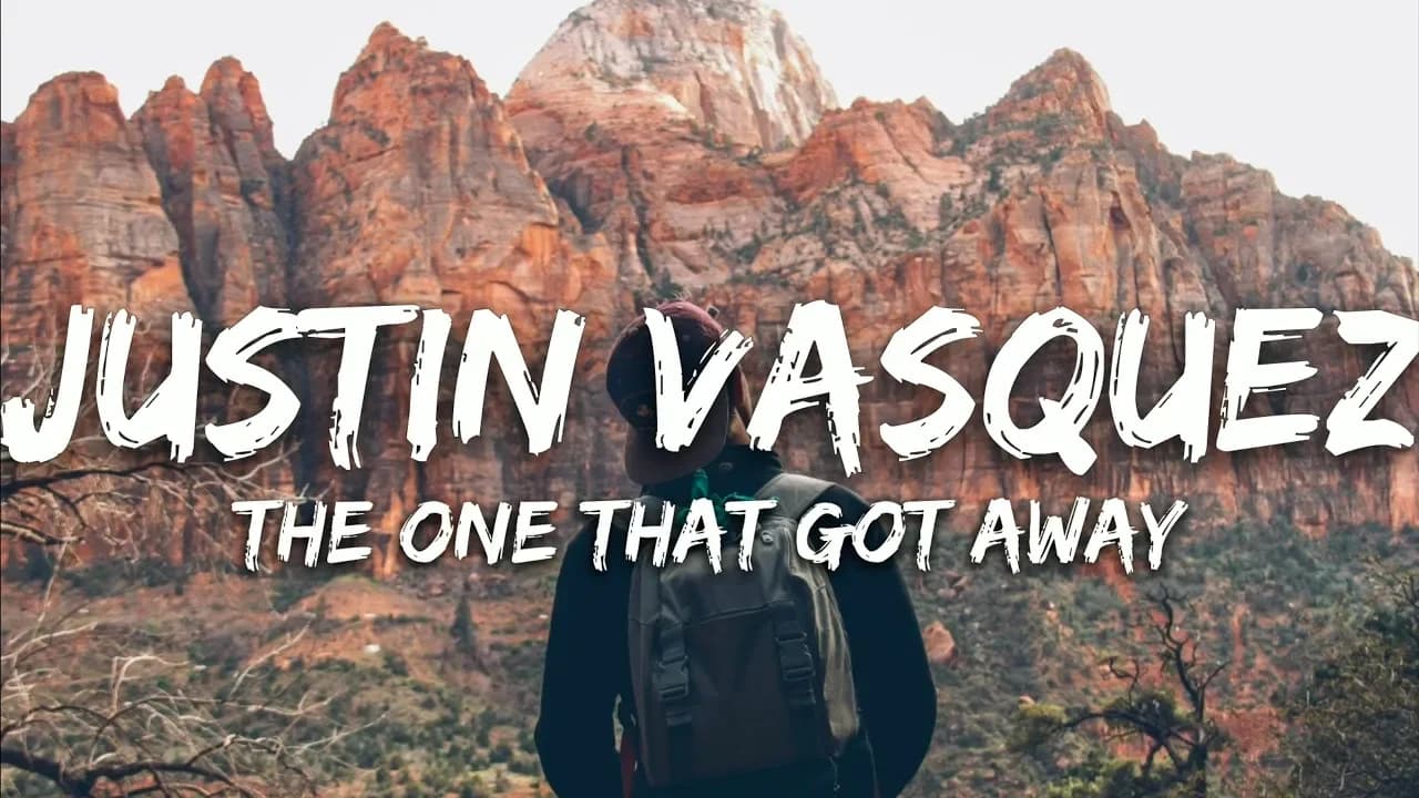 Justin Vasquez - The One That Got Away (Lyrics)