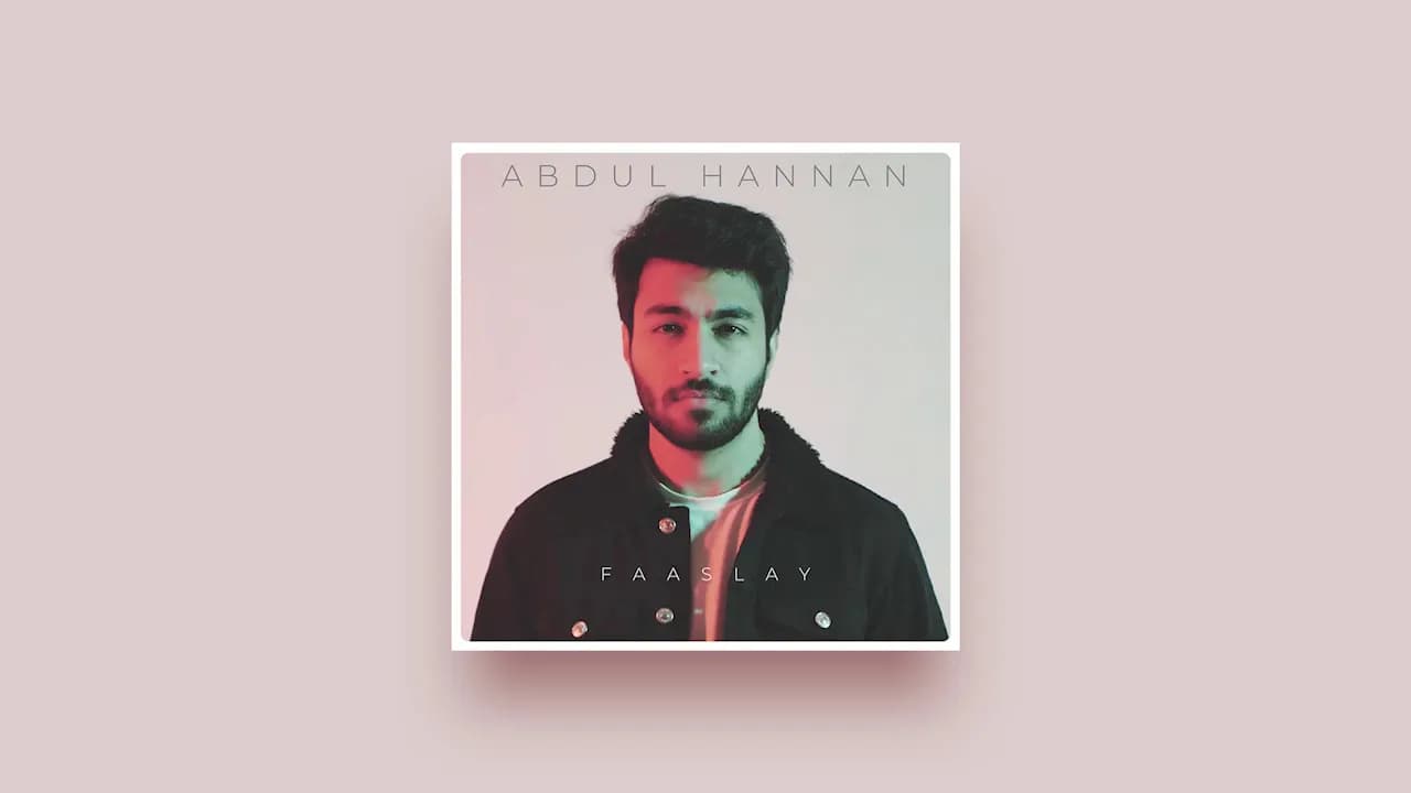 Abdul Hannan - Faaslay (Official Audio)
