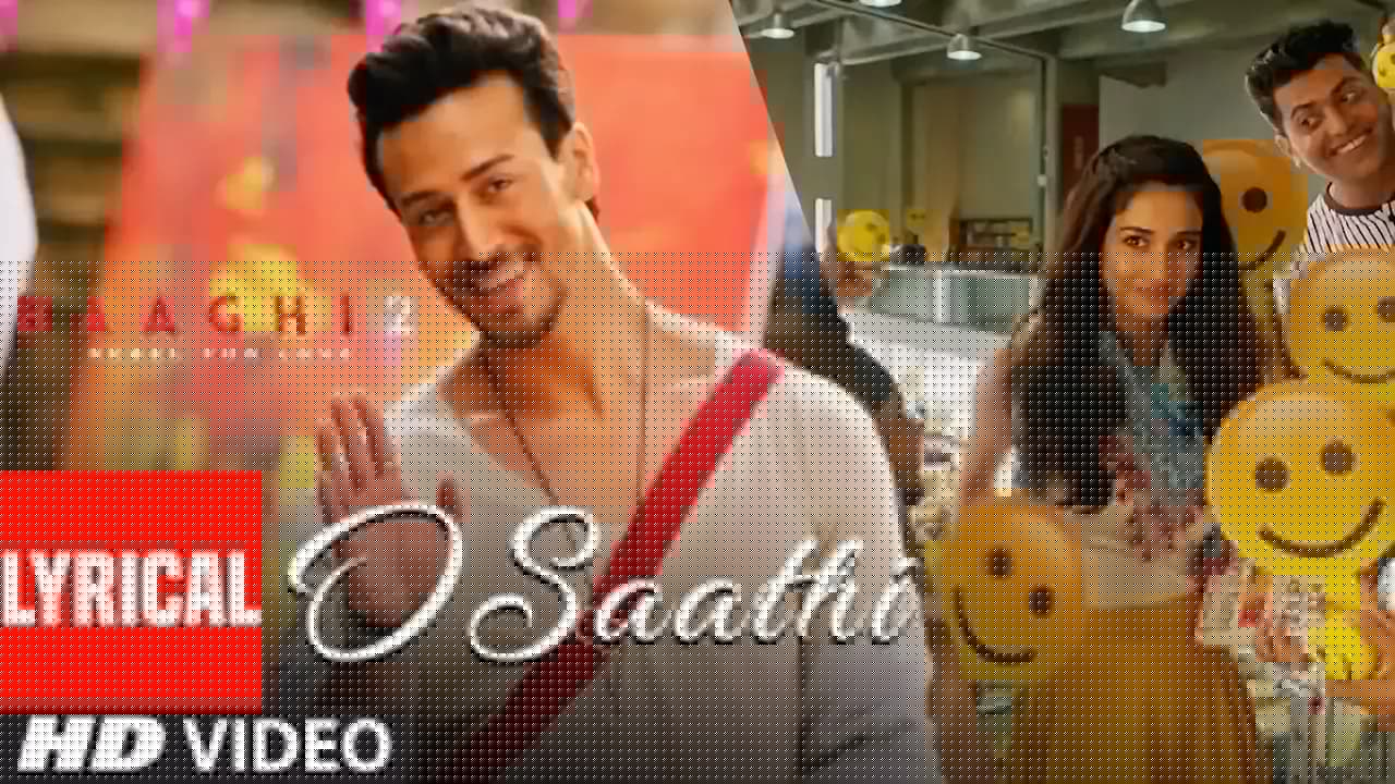 O Saathi Lyrical Video | Baaghi 2 | Tiger Shroff | Disha Patani | Arko | Ahmed Khan Sajid Nadiadwala