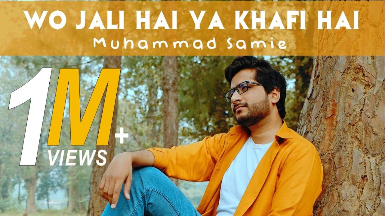 Wo Jali Hai Ya Khafi Hai | Muhammad Samie | Official Video