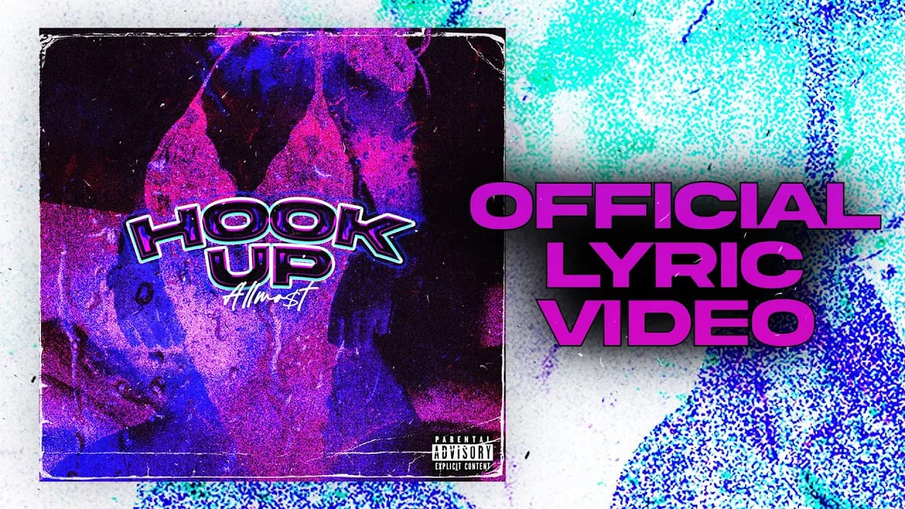 ALLMO$T - Hook Up (Official Lyric Video)