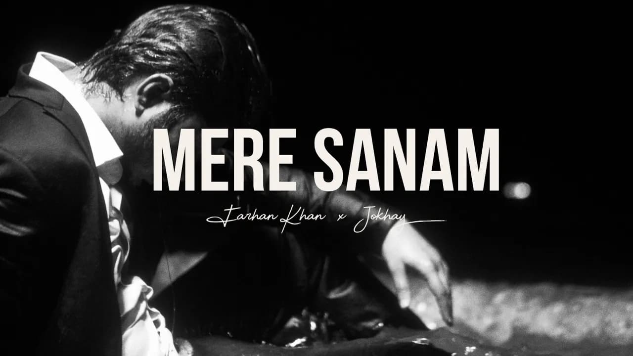Mere Sanam - Farhan Khan x @Jokhay (Official Music Video)