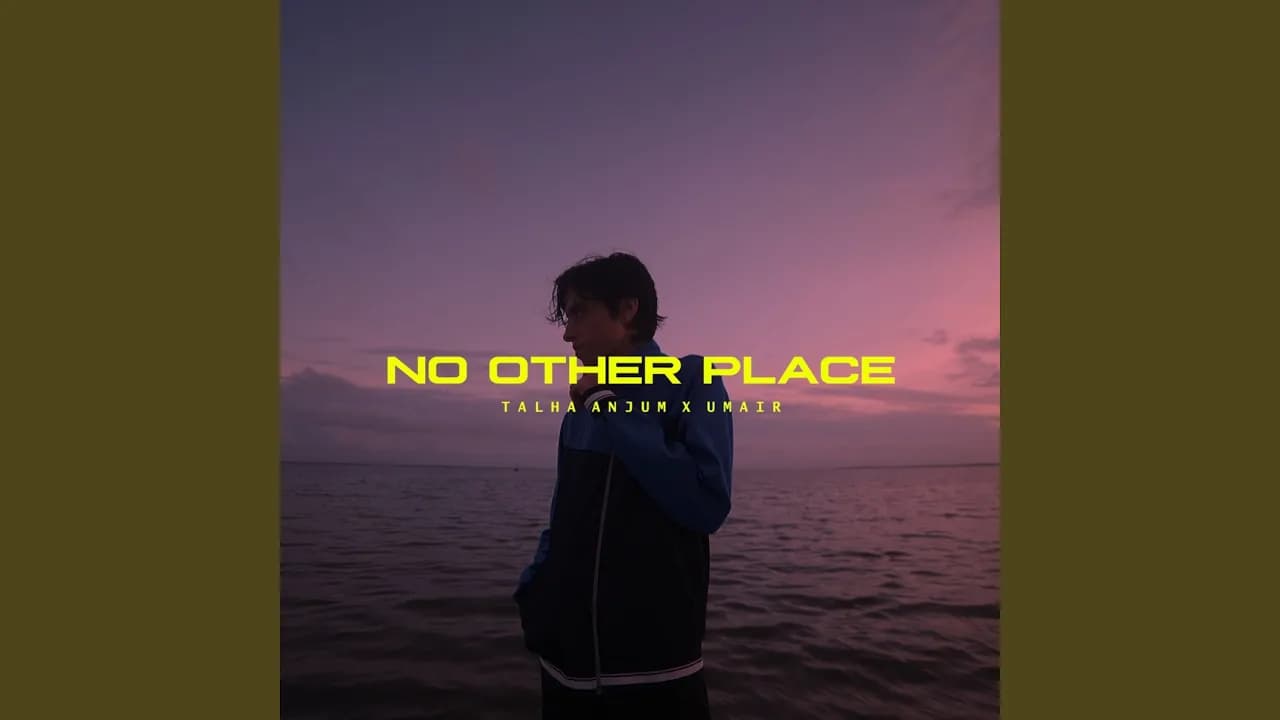 No Other Place (feat. Talha Anjum)