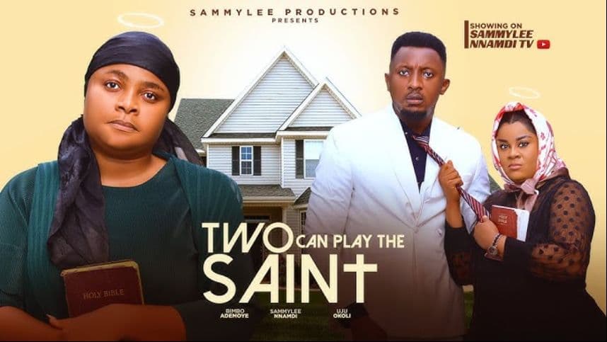 TWO CAN PLAY THE SAINT (THE MOVIE) BIMBO ADEMOYE, UJU OKOLI, - 2025 LATEST NIGERIAN NOLLYWOOD MOVIE