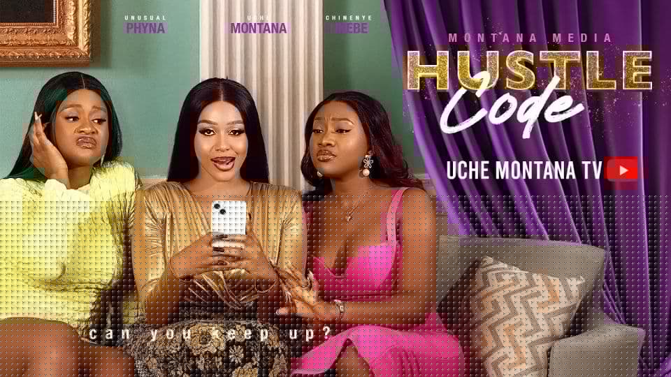 HUSTLE CODE - UCHE MONTANA, CHINENYE NNEBE, PHYNA OTABOR, Latest 2025 Nigerian Movie