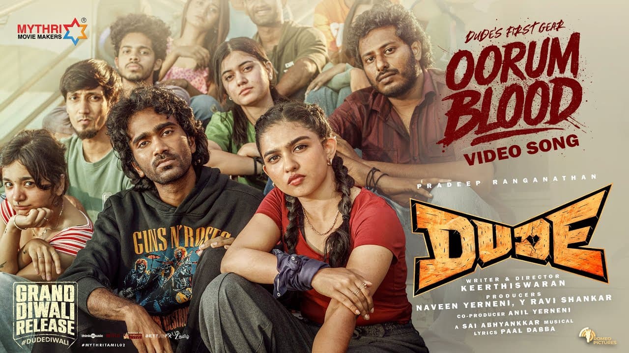 Oorum Blood | Dude | Pradeep Ranganathan, Mamitha | Sai Abhyankkar| Keerthiswaran|Paal Dabba| Mythri