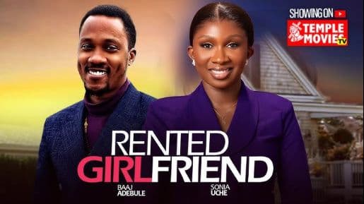 RENTED GIRLFRIEND - SONIA UCHE, BAAJ ADEBULE - 2025 EXCLUSIVE NOLLYWOOD MOVIE