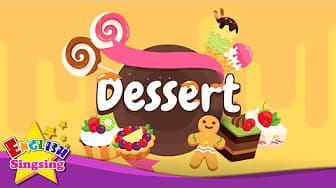 Dessert (Sweets / Treats) - Kids' Vocabulary - Learn English for Kids - English Educational Video
