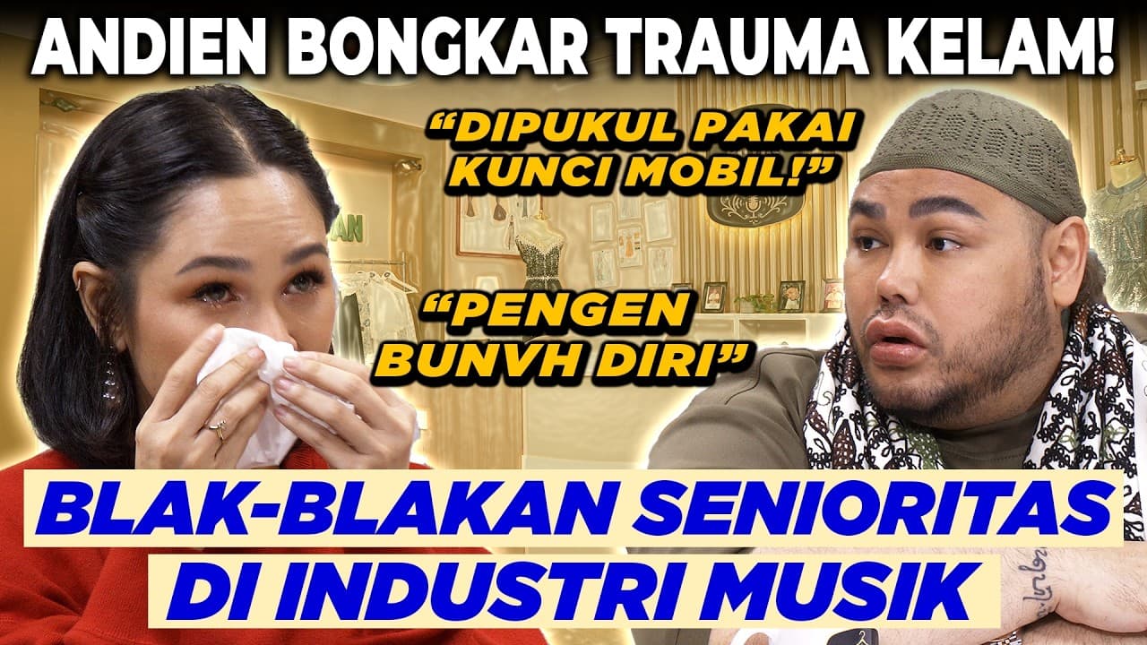ANDIEN: "TOXIC DAN SENIORITAS DI INDUSTRI MUSIK ITU NYATA"