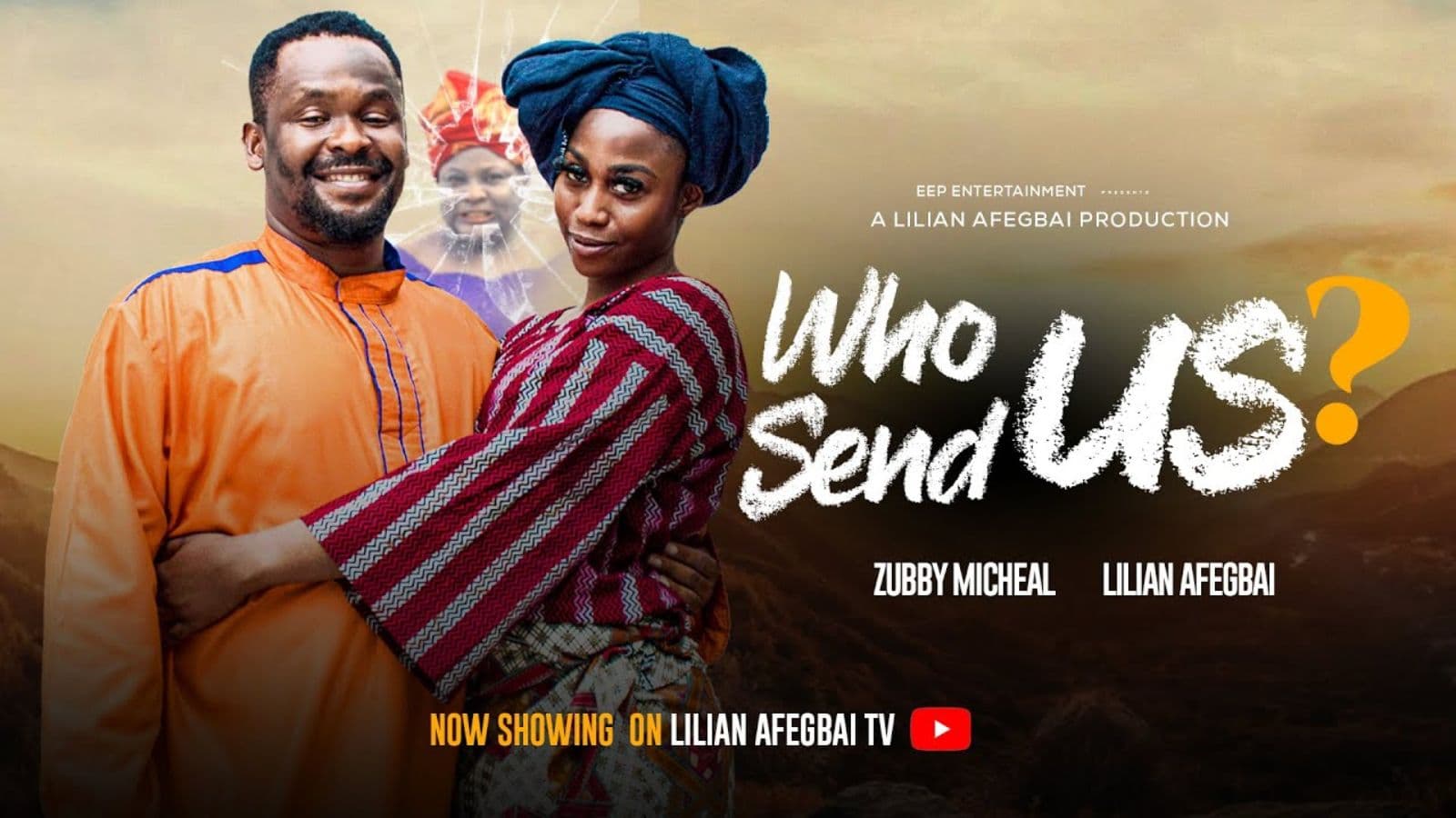 WHO SEND US—LILIAN AFEGBAI, ZUBBY MICHAEL #latestnigerianmovies #2026 #lilianafegbaitv #nollywood