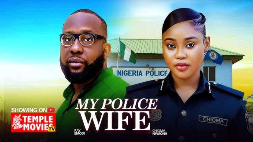 MY POLICE WIFE - CHIOMA NWAOHA, RAY EMODI 2026 EXCLUSIVE NOLLYWOOD MOVIE