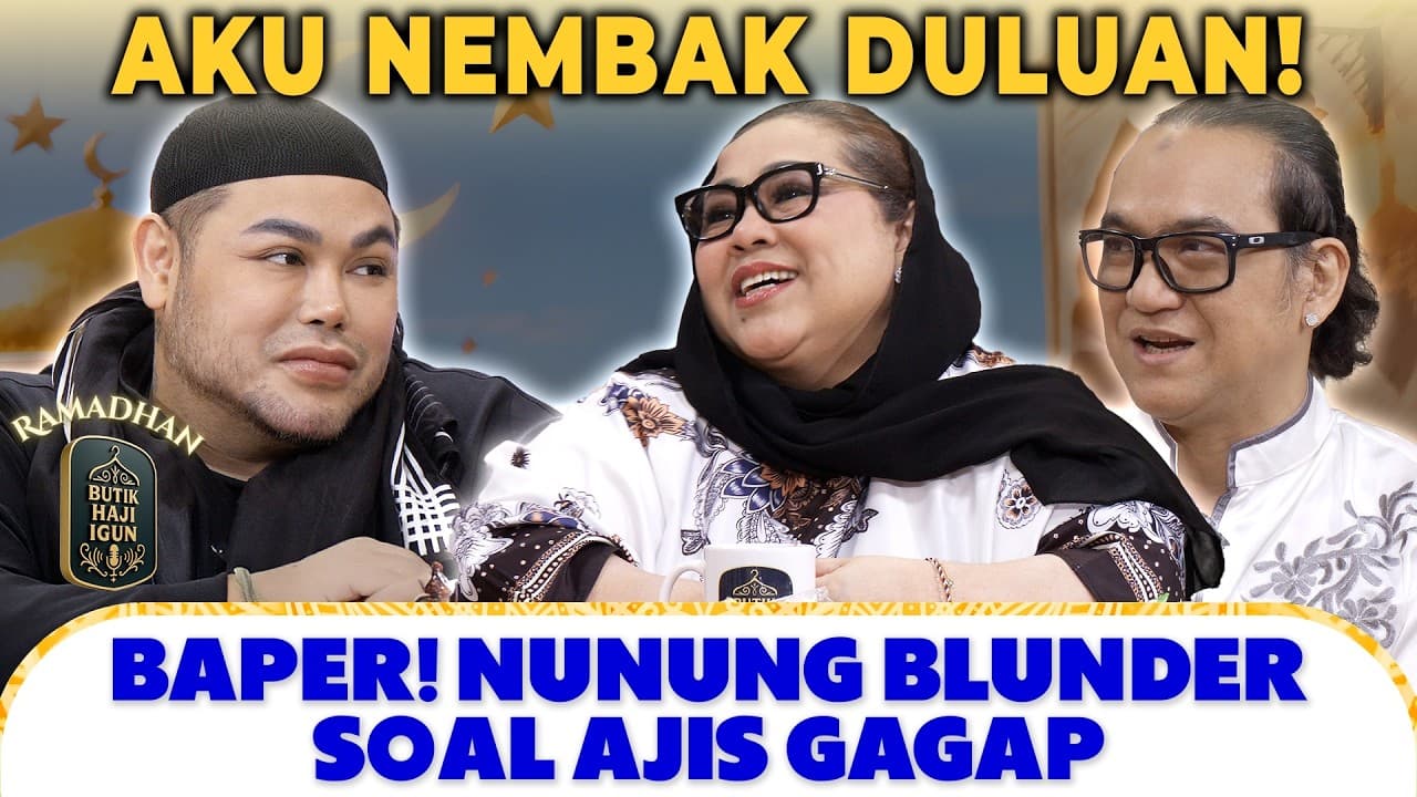 NUNUNG NGAKU NEMBAK DULUAN & BONGKAR HUBUNGANNYA SAMA AZIS GAGAP | BUTIK HAJI IGUN
