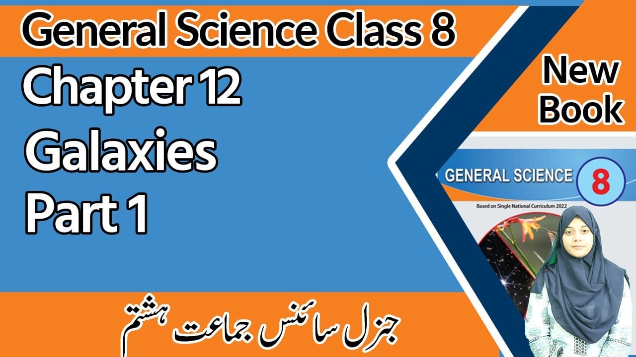 Class 8 Science Chapter 12 Our Universe | Galaxies | 8th Class General Science Chapter 12 Our Universe | SNC 2023 | Punjab Textbook